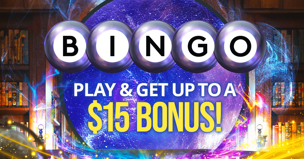 Make some Magic with a $15 BINGO Bonus!